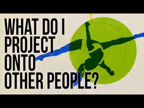 What Do I Project onto Other People?