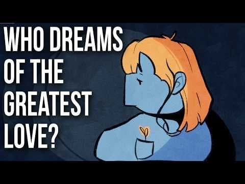 Who Dreams of the Greatest Love?