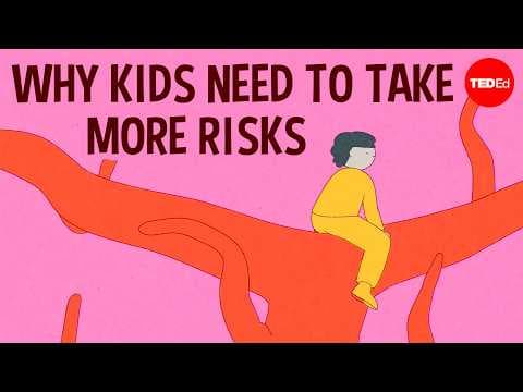Why Kids Need to Take More Risks
