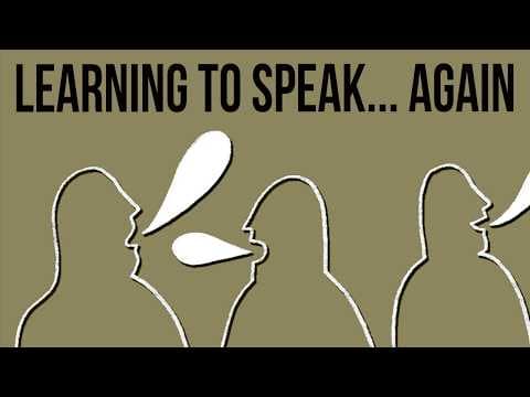 Learning to Speak ... Again