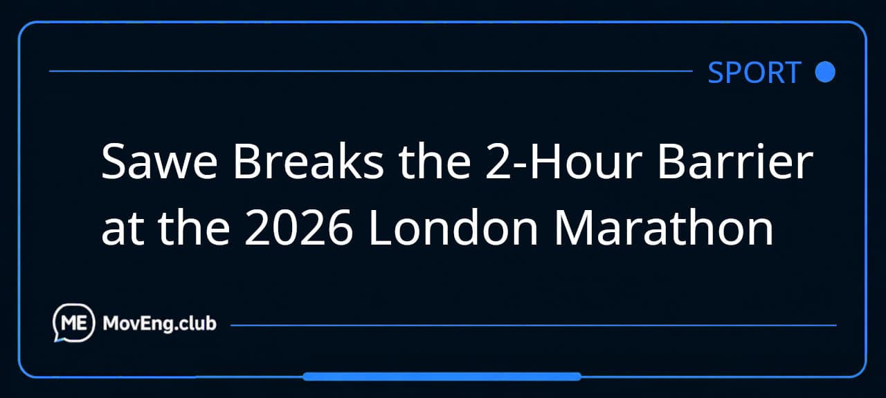 Sawe Breaks the 2-Hour Barrier at the 2026 London Marathon